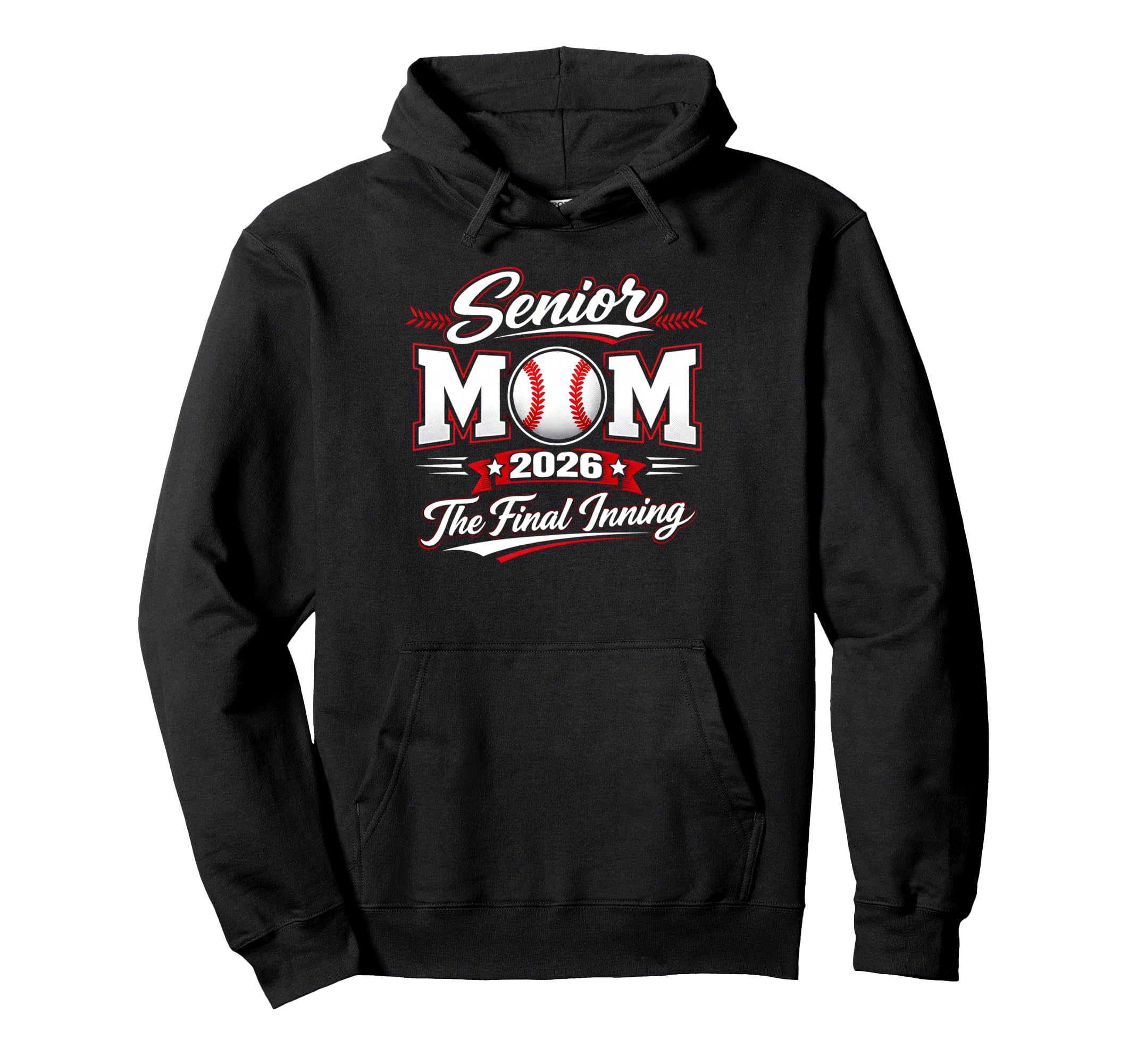 Senior Mom 2026 Final Inning Hoodie - Fun Novelty Design Men Women - T-Shirt, Sweatshirt, Hoodie
