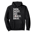 Dada Daddy Dad Coach Bruh Baseball Hoodie - Fun Novelty Design for Adults - T-Shirt, Sweatshirt, Hoodie