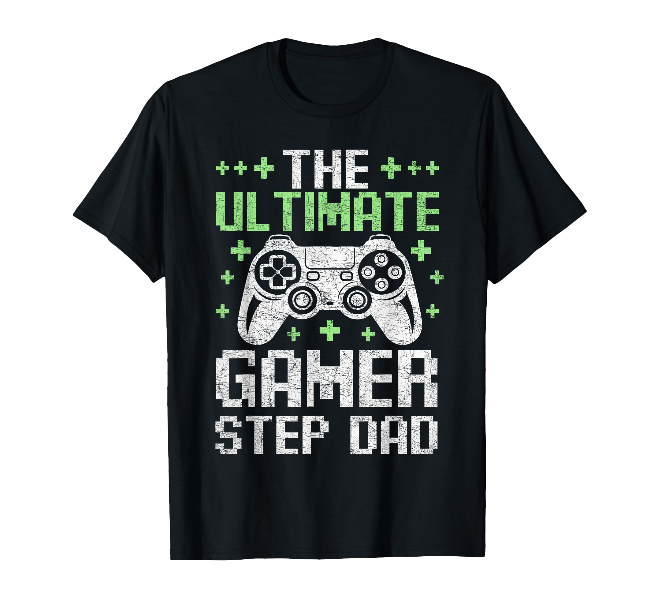 Stepdad Fathers Day Ultimate Gamer T-Shirt - Streetwear Style Men Women - T-Shirt, Sweatshirt, Hoodie