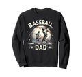 Baseball Dad Fathers Day Sweatshirt - Trendy Graphic Men Women - T-Shirt, Sweatshirt, Hoodie