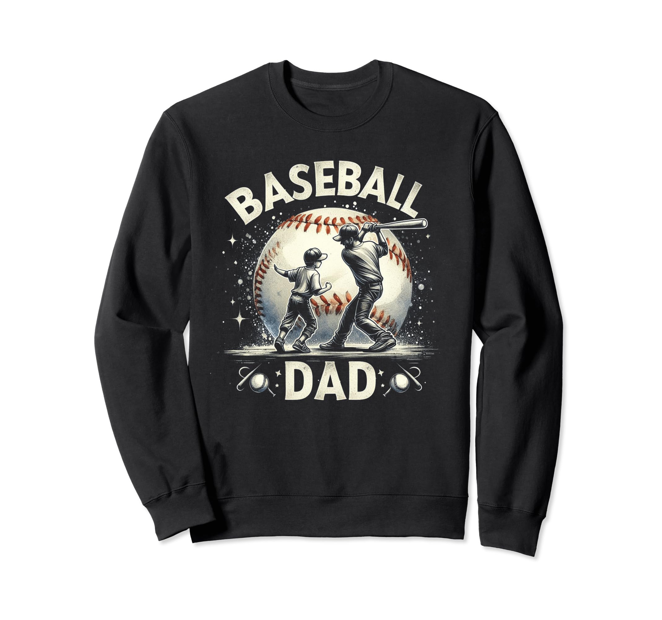 Baseball Dad Fathers Day Sweatshirt - Trendy Graphic Men Women - T-Shirt, Sweatshirt, Hoodie