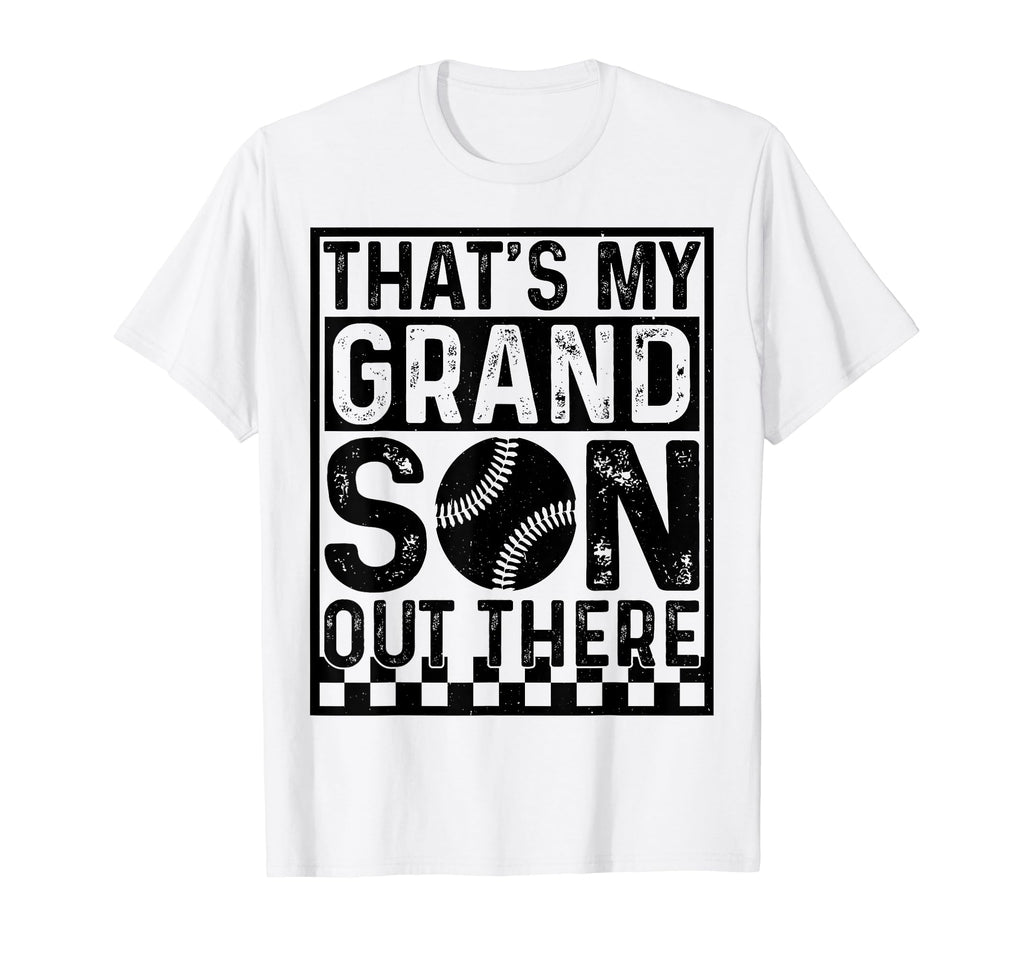 Thats My Grandson Out There Baseball T-Shirt - Aesthetic Graphic Men Women - T-Shirt, Sweatshirt, Hoodie