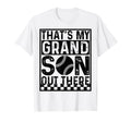 Thats My Grandson Out There Baseball T-Shirt - Aesthetic Graphic Men Women - T-Shirt, Sweatshirt, Hoodie