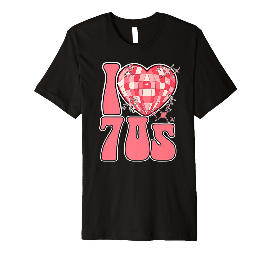 I Love 70S Disco Glam Rock Rock Vibes T-Shirt - Aesthetic Graphic Unisex - T-Shirt, Sweatshirt, Hoodie