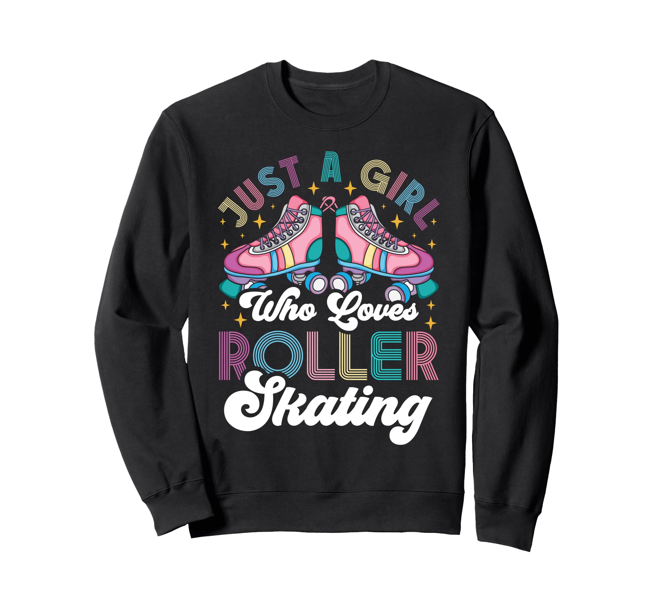 Roller Skating Skate 1970S Just Sweatshirt - Custom Art Print for Adults - T-Shirt, Sweatshirt, Hoodie