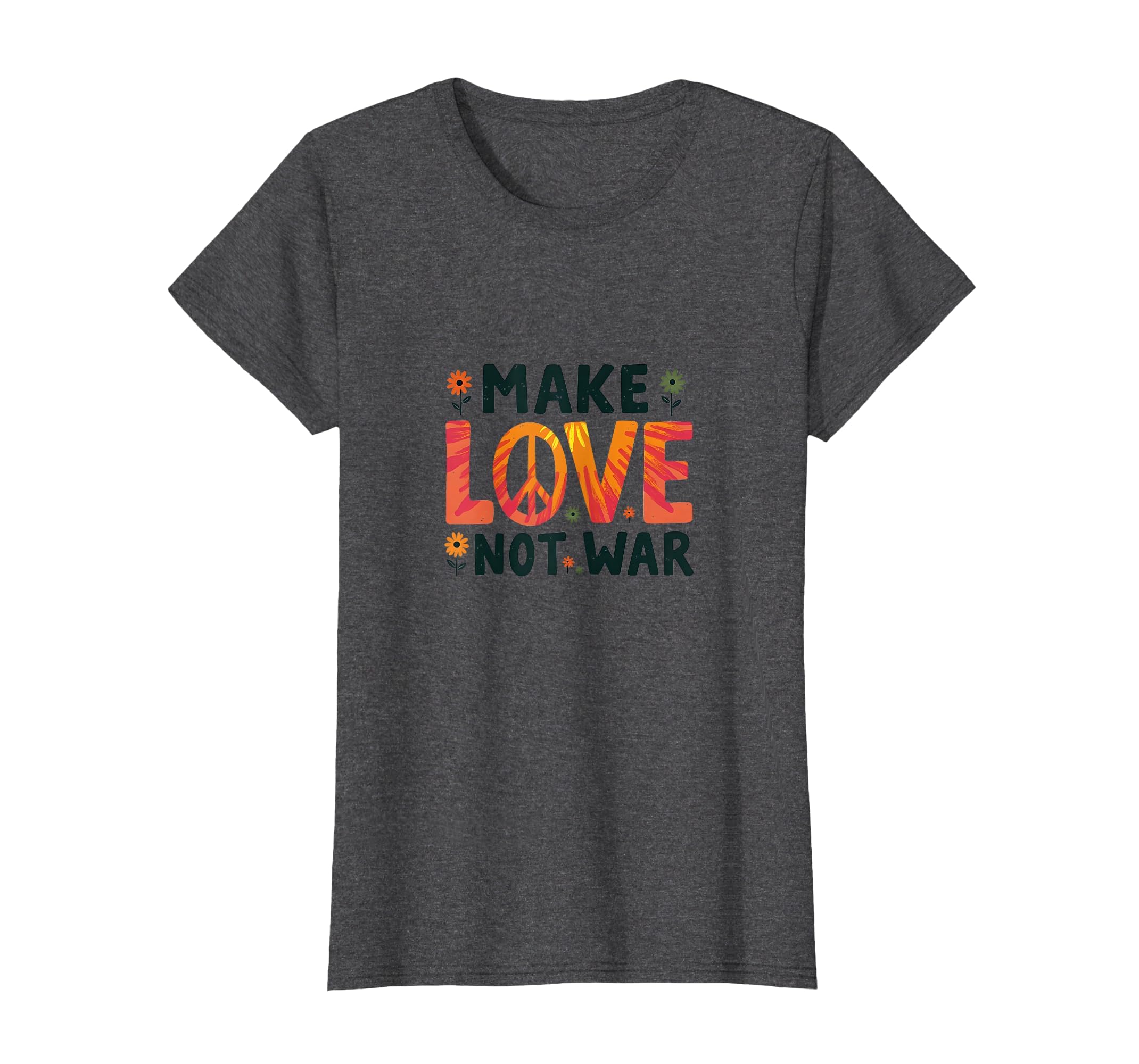 Make Love Not War Hippie Peace T-Shirt - Trendy Graphic Unisex - T-Shirt, Sweatshirt, Hoodie