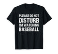 Please Do Not Disturb Im Watching T-Shirt - Novelty Apparel Men Women - T-Shirt, Sweatshirt, Hoodie