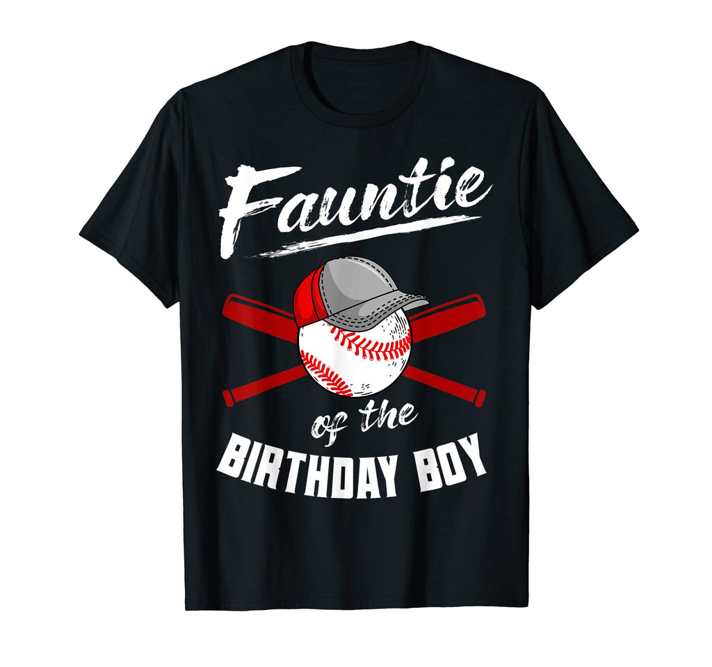 Fauntie Birthday Baseball Bday Party T-Shirt - Novelty Apparel Men Women - T-Shirt, Sweatshirt, Hoodie