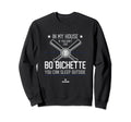 My House Bo Bichette Funny Sweatshirt - Fun Novelty Design Men Women - T-Shirt, Sweatshirt, Hoodie