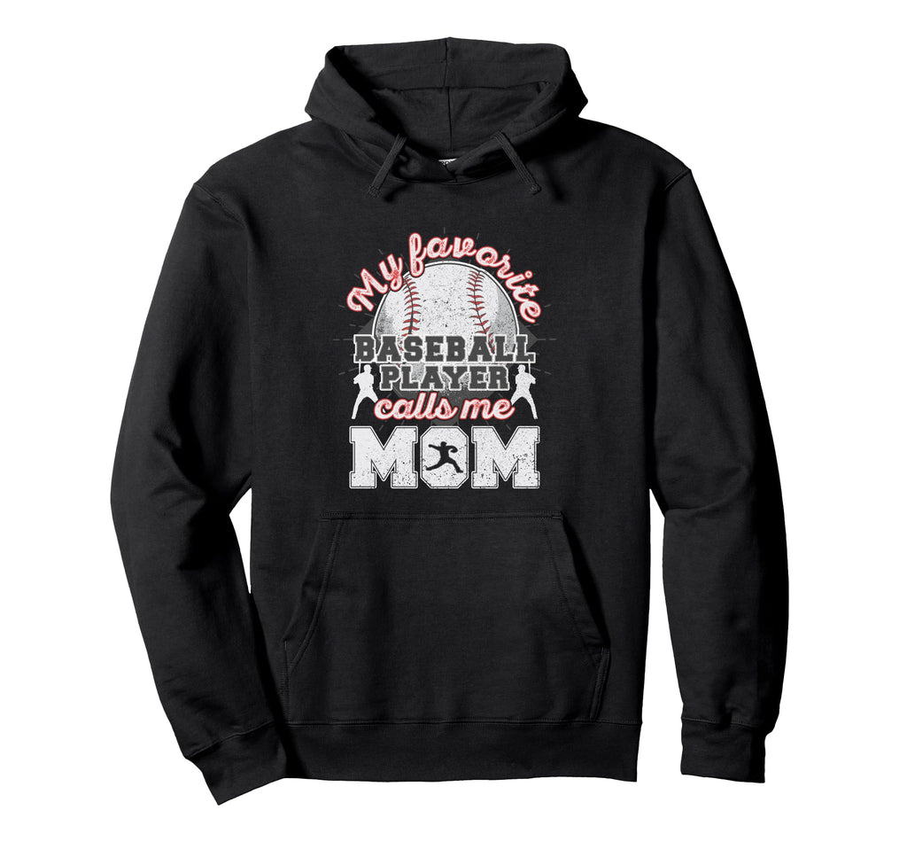 Baseball Mom My Favorite Baseball Hoodie - Novelty Apparel for Adults - T-Shirt, Sweatshirt, Hoodie