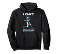 I Cant My Son Has Baseball Motiv Mom Dad Hoodie - Novelty Apparel Unisex - T-Shirt, Sweatshirt, Hoodie