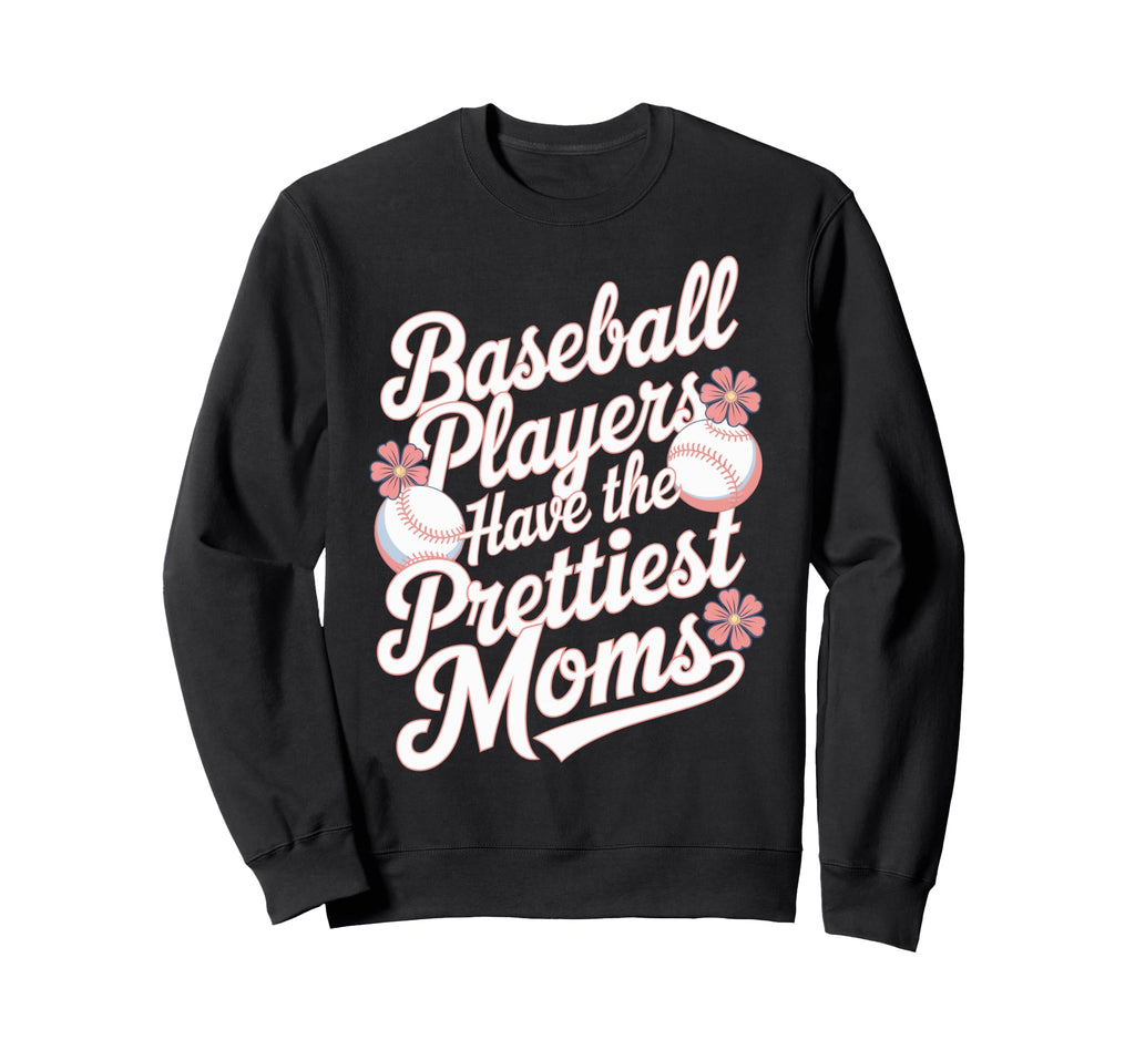 Baseball Mothers Baseball Players Sweatshirt - Trendy Graphic for Adults - T-Shirt, Sweatshirt, Hoodie