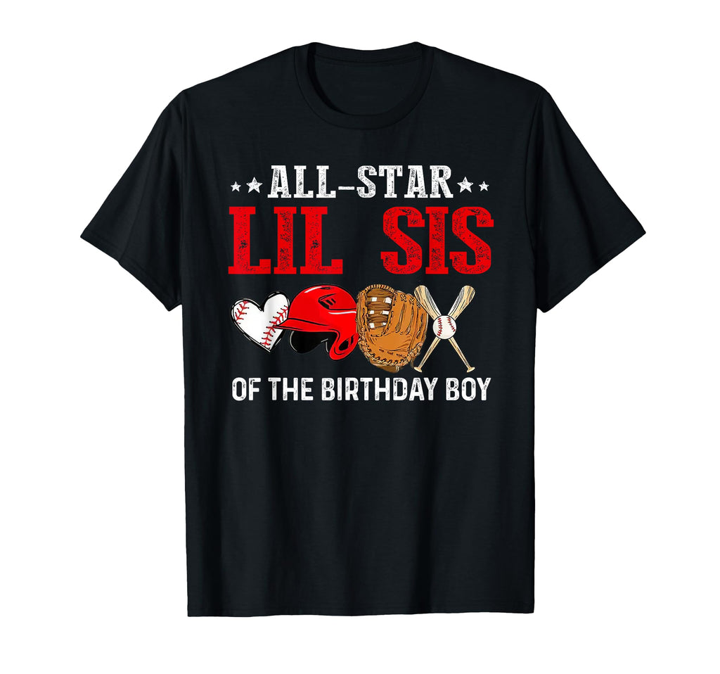 All Star Lil Sis Birthday Baseball Grandma T-Shirt - Unique Graphic Unisex - T-Shirt, Sweatshirt, Hoodie