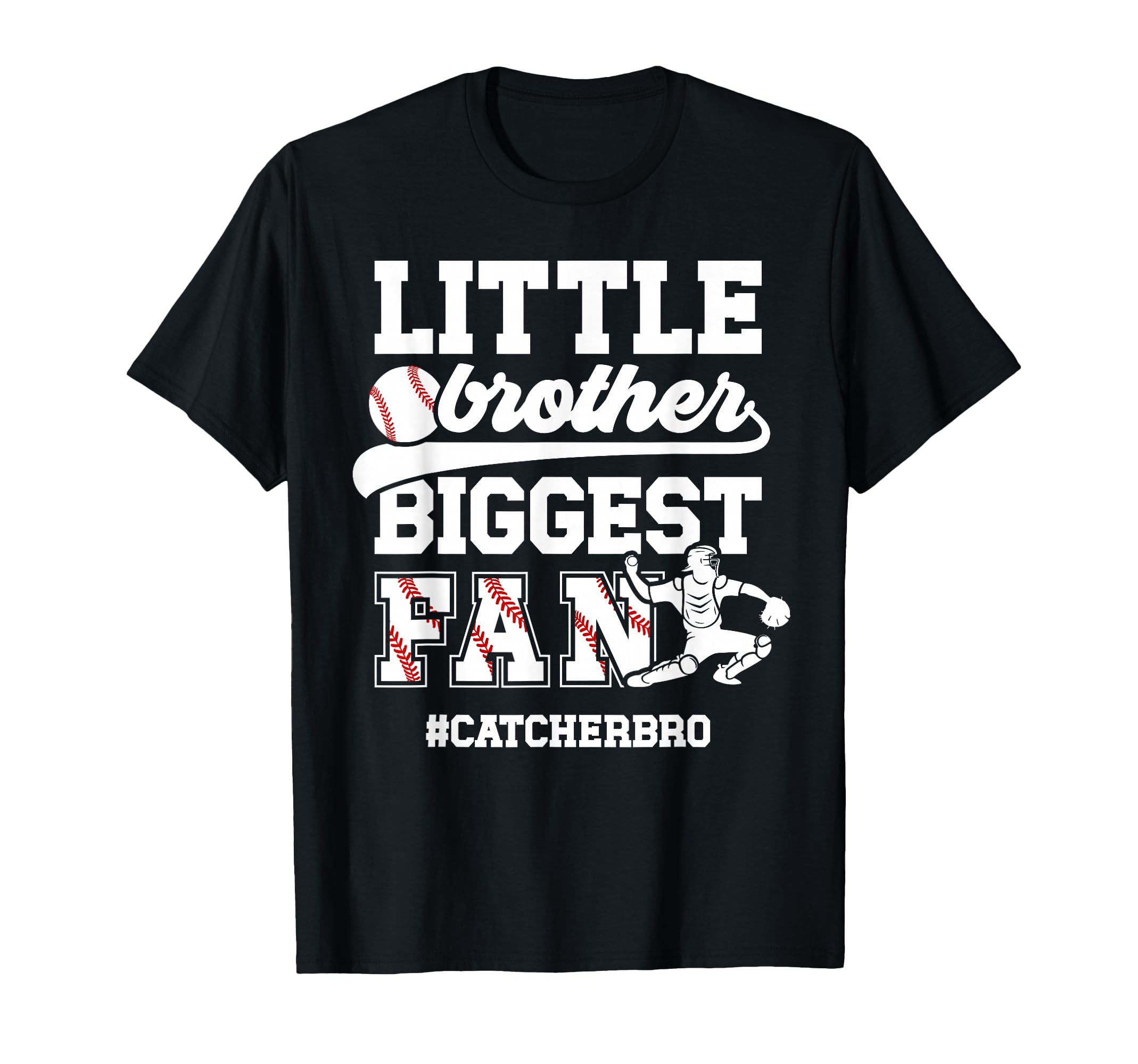 Little Brother Baseball Catcher T-Shirt - Casual Everyday Wear for Adults - T-Shirt, Sweatshirt, Hoodie