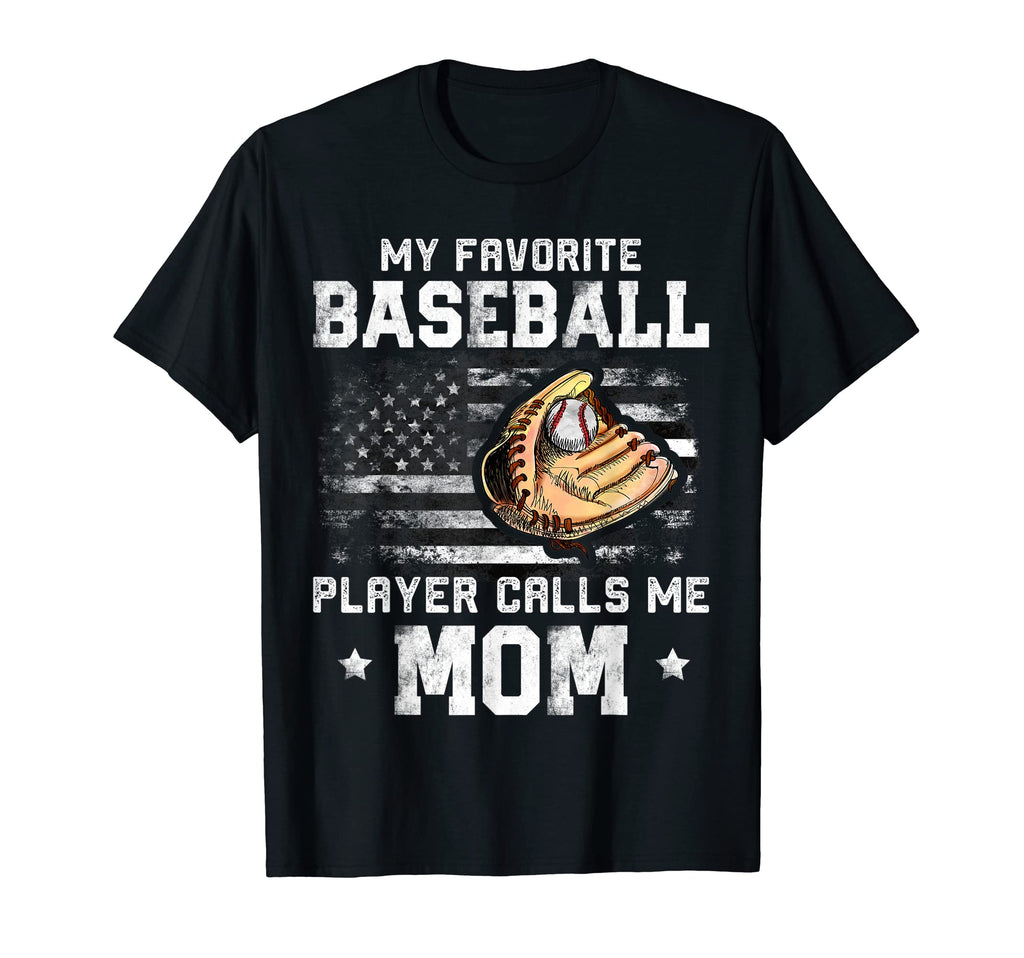 Mom Baseball My Favorite Baseball Player T-Shirt - Streetwear Style Unisex - T-Shirt, Sweatshirt, Hoodie