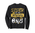 Sister Notorious One Old School Hip Sweatshirt - Trendy Graphic for Adults - T-Shirt, Sweatshirt, Hoodie