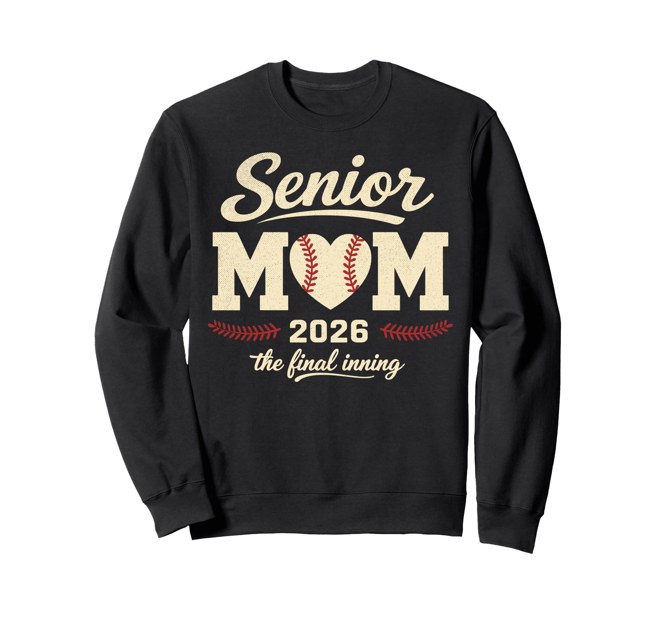 Baseball Senior Mom 2026 Final Sweatshirt - Aesthetic Graphic Men Women - T-Shirt, Sweatshirt, Hoodie