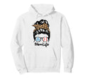 Mom Life Messy Bun Hair Funny Hoodie - Casual Everyday Wear Men Women - T-Shirt, Sweatshirt, Hoodie