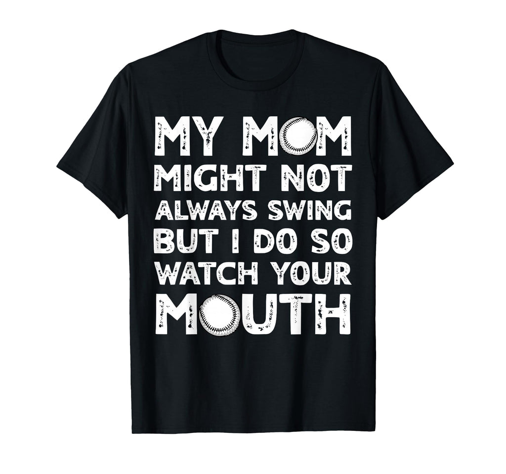 Baseball Mom Swing Watch Mouth Baseball T-Shirt - Unique Graphic Unisex - T-Shirt, Sweatshirt, Hoodie