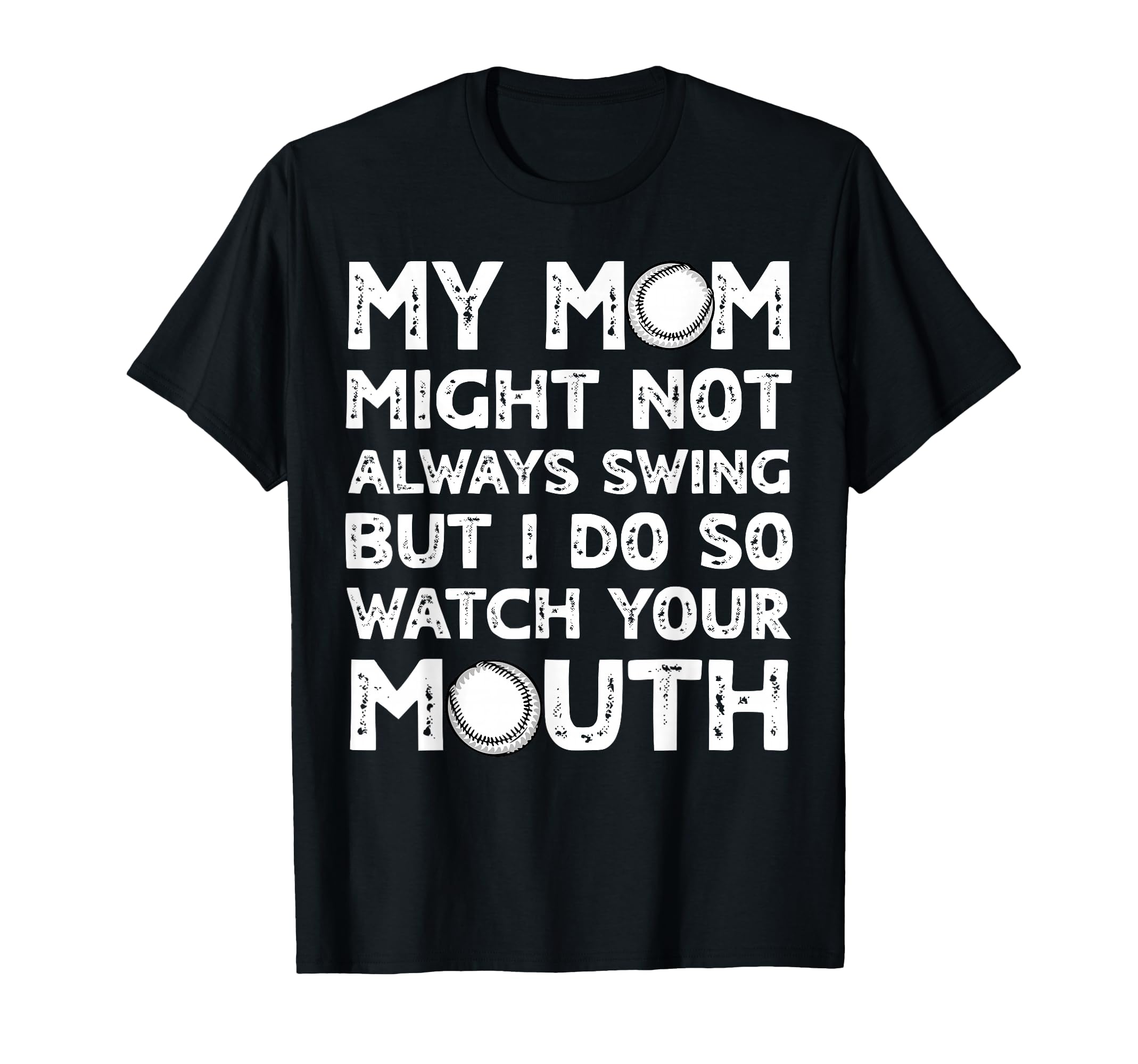 Baseball Mom Swing Watch Mouth Baseball T-Shirt - Unique Graphic Unisex - T-Shirt, Sweatshirt, Hoodie