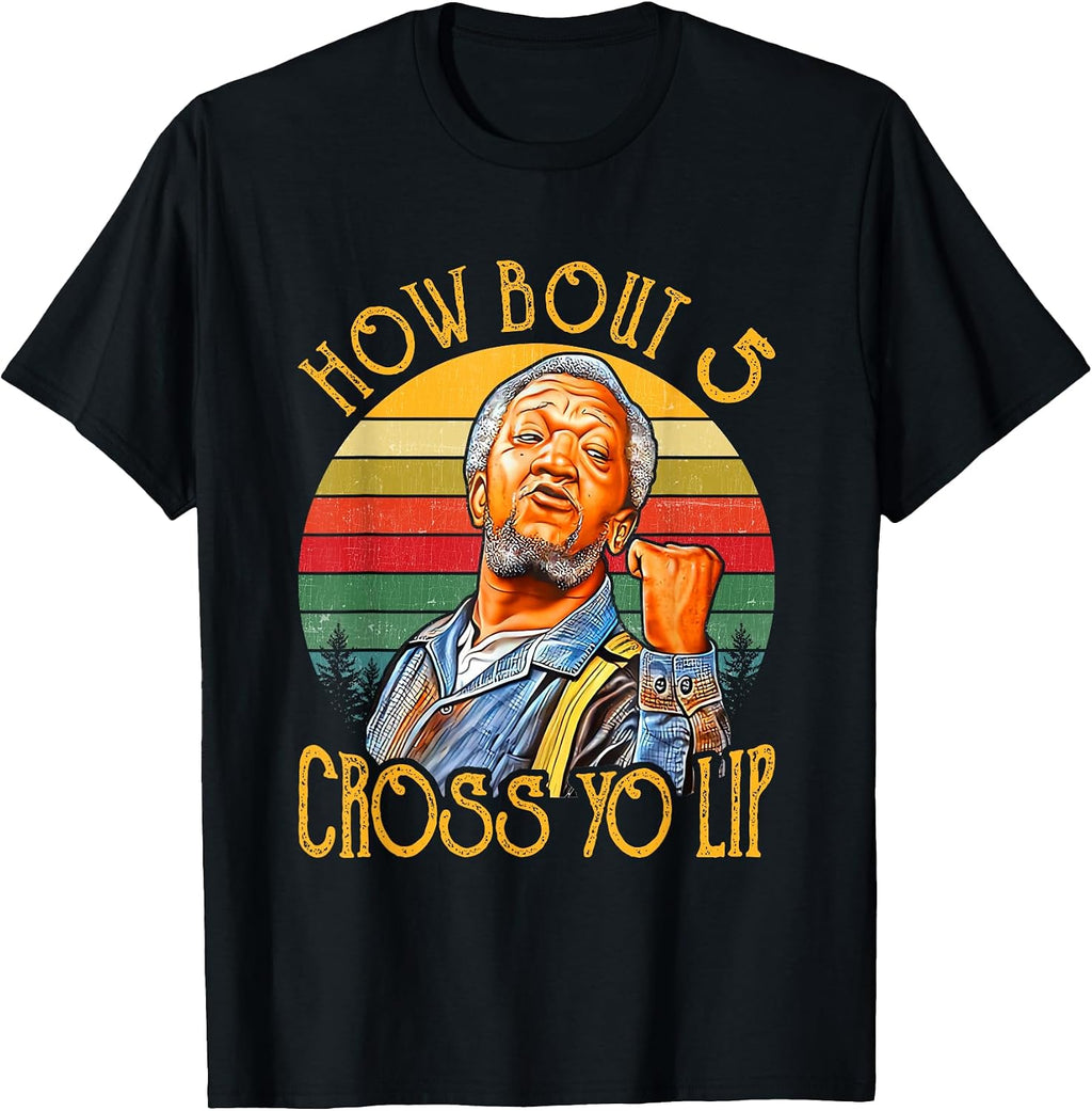 Ow Bout 5 Cross Yo Lips Funny - Adult & Kids T-Shirts, Sweatshirts & Hoodies apparel design preview 1