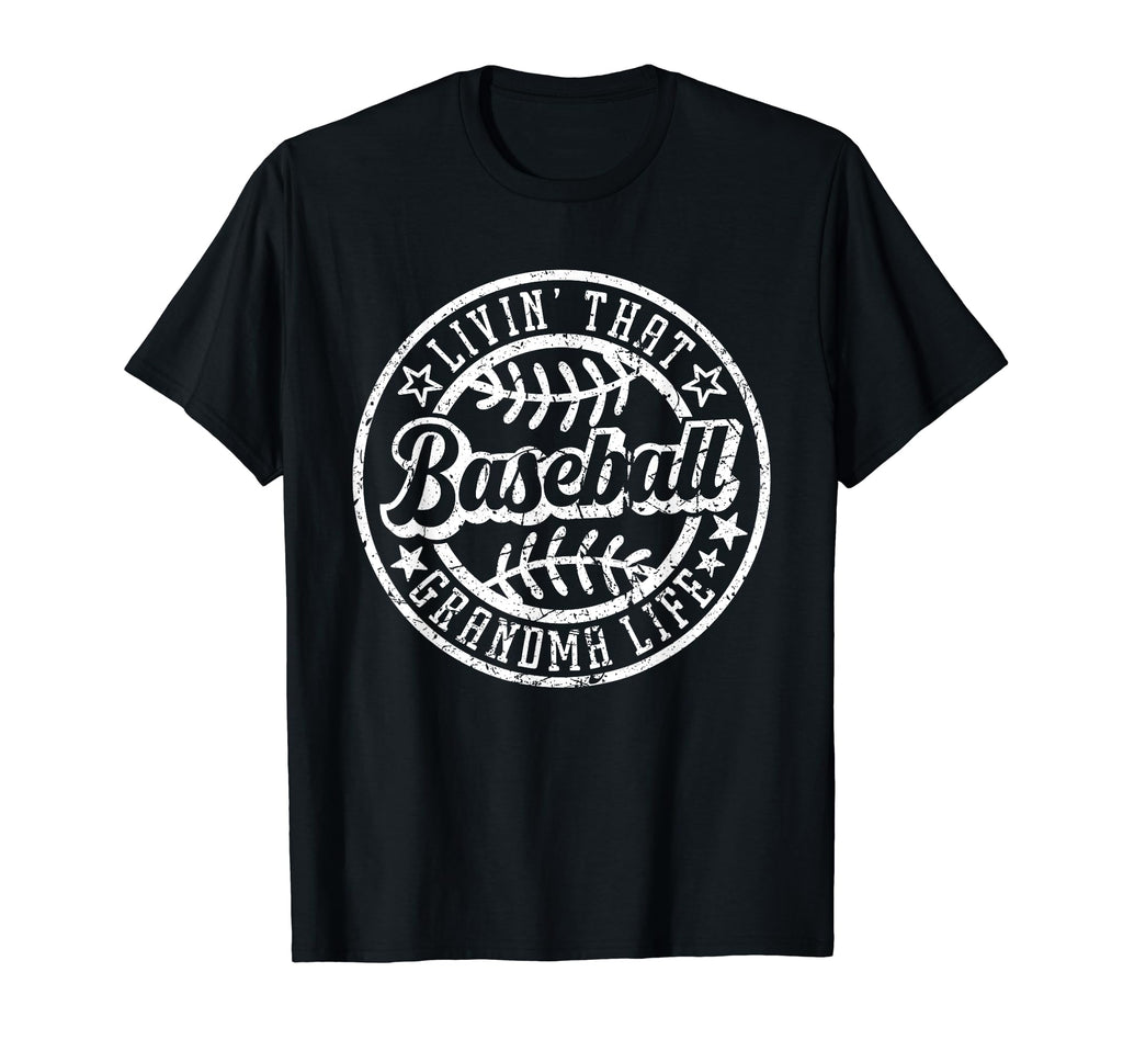 Livin That Baseball Grandma Life Funny Sport T-Shirt - Graphic Print Unisex - T-Shirt, Sweatshirt, Hoodie