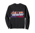 Never Forget 80S 90S Cassette Sweatshirt - Casual Everyday Wear Unisex - T-Shirt, Sweatshirt, Hoodie