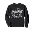 Baseball Dad Sports Lover Sweatshirt - Graphic Print Unisex - T-Shirt, Sweatshirt, Hoodie