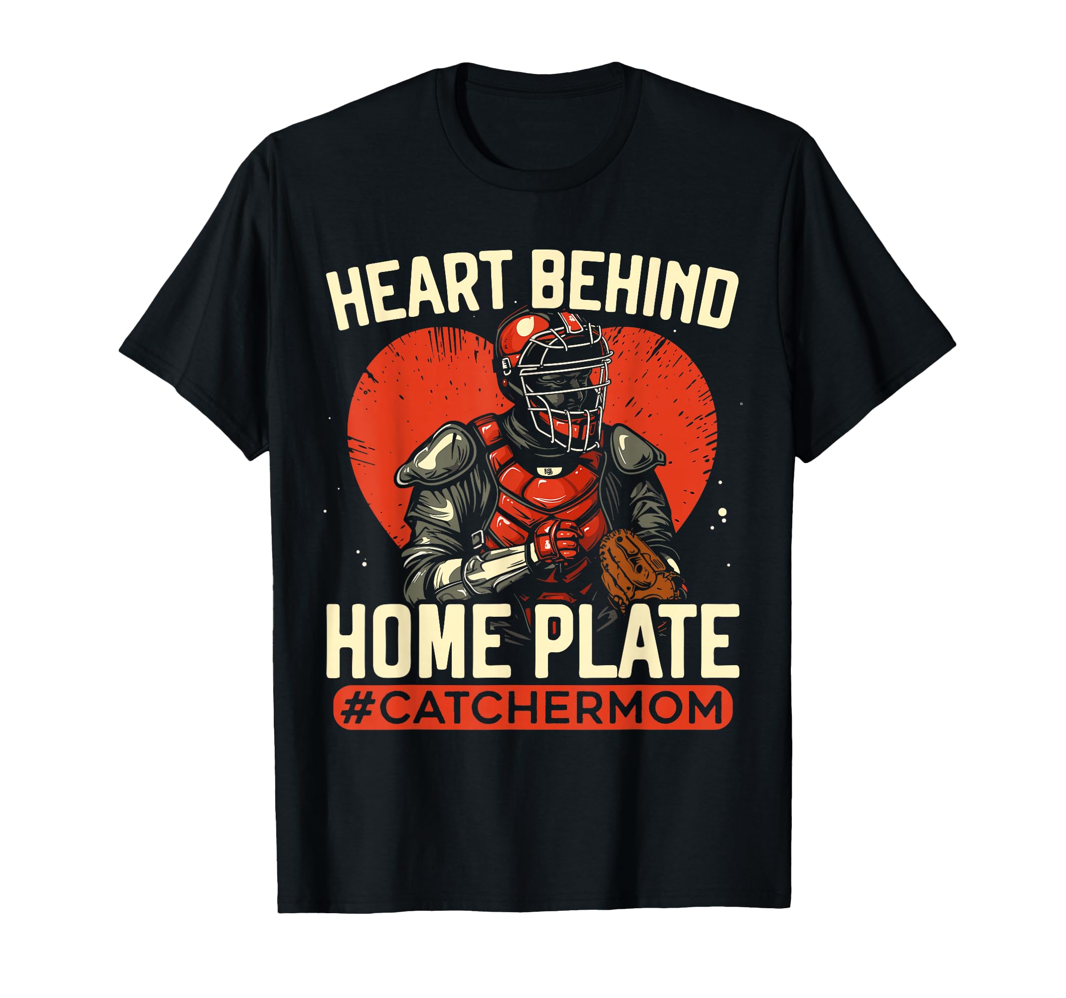 Baseball Catcher Mama Best Mom Ever T-Shirt - Novelty Apparel Men Women - T-Shirt, Sweatshirt, Hoodie