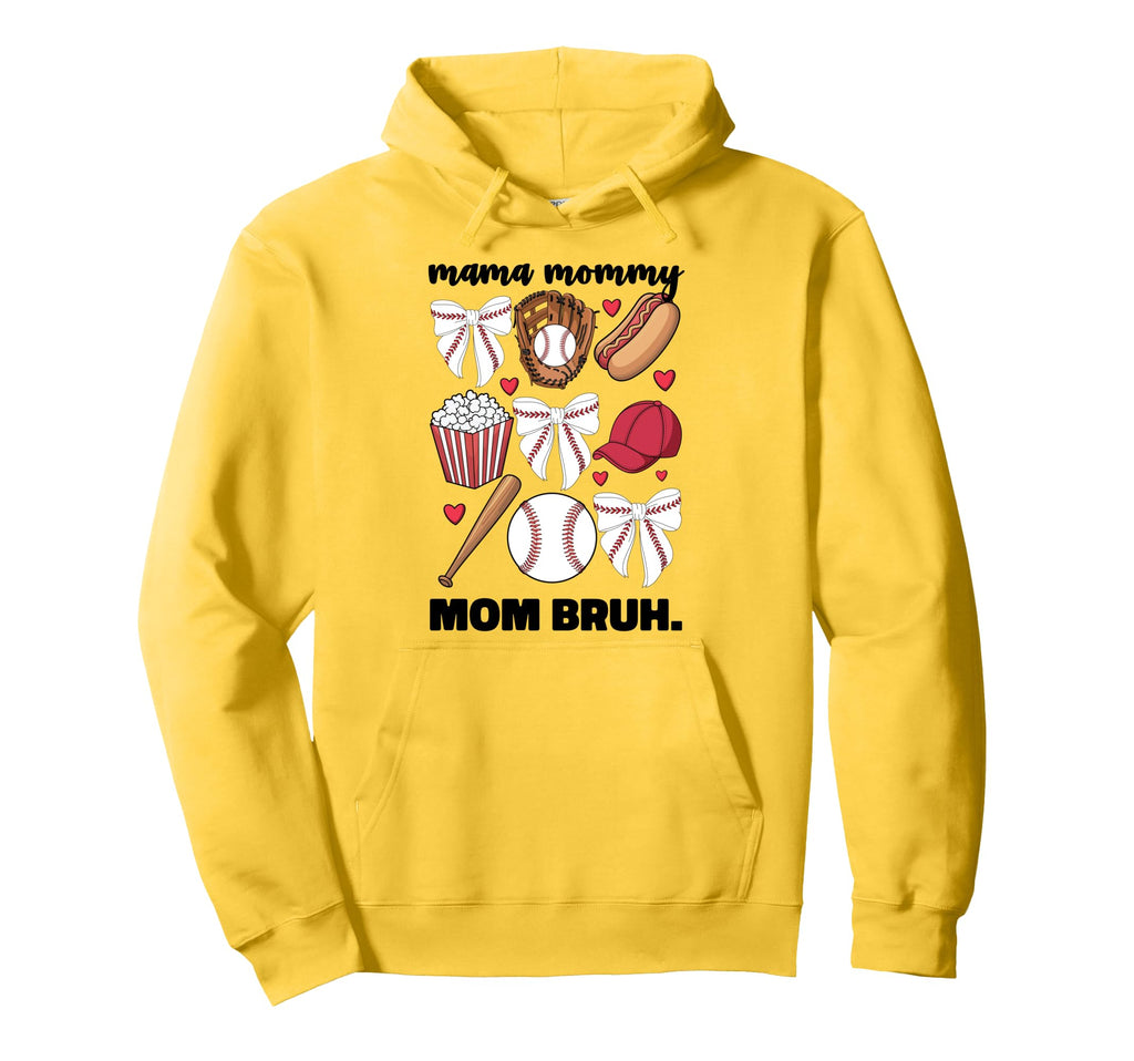 Mama Mommy Mom Bruh Baseball Hoodie - Fun Novelty Design Men Women - T-Shirt, Sweatshirt, Hoodie