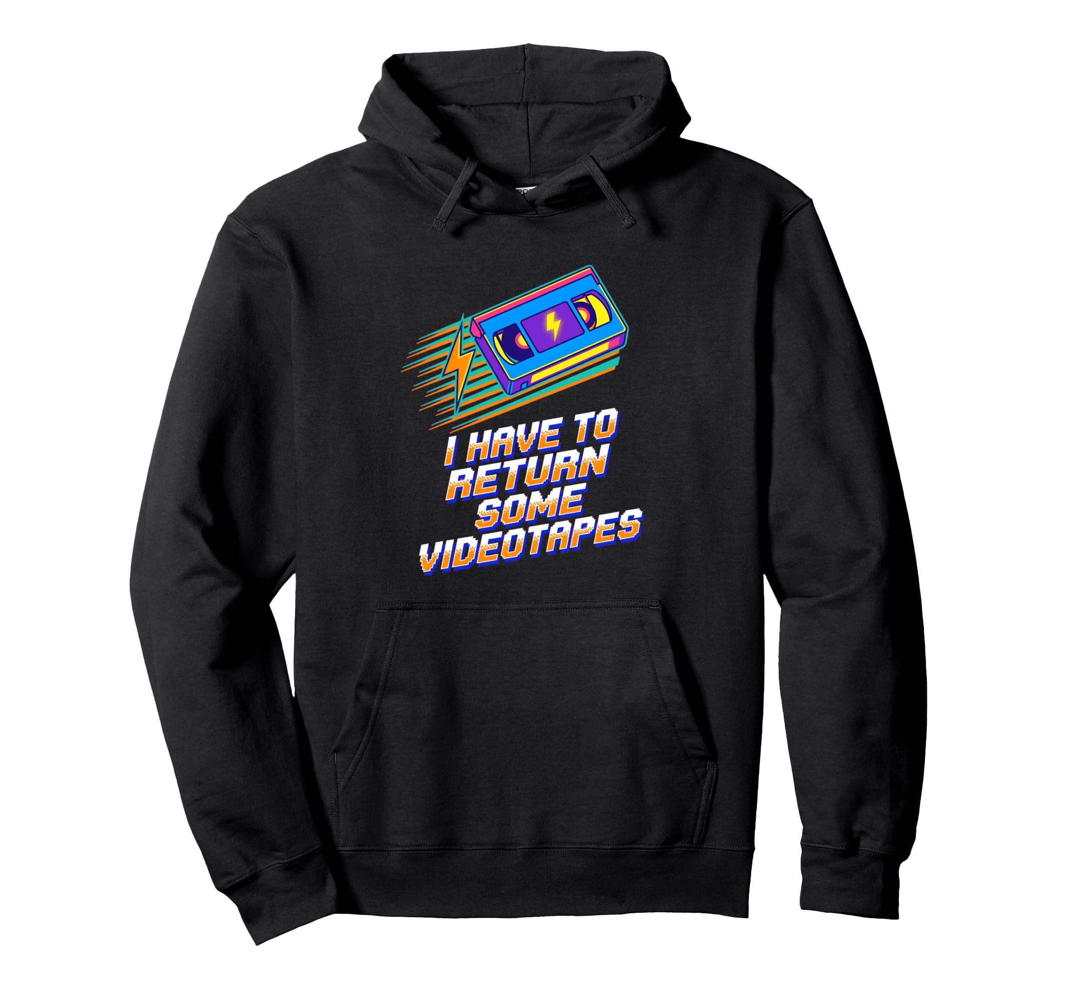 I Have To Return Some Vhs Tape 80S Hoodie - Aesthetic Graphic for Adults - T-Shirt, Sweatshirt, Hoodie