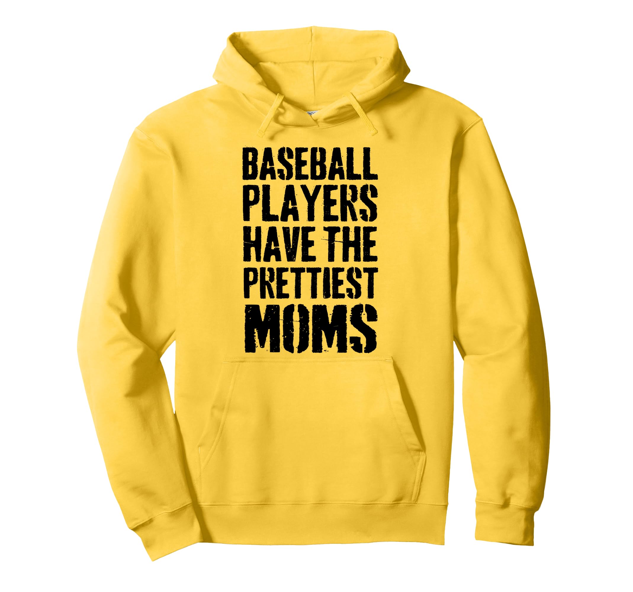 Baseball Players Have Prettiest Moms Hoodie - Graphic Print Unisex - T-Shirt, Sweatshirt, Hoodie