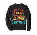 70S Costume Party Groovy Hippie Sweatshirt - Custom Art Print for Adults - T-Shirt, Sweatshirt, Hoodie