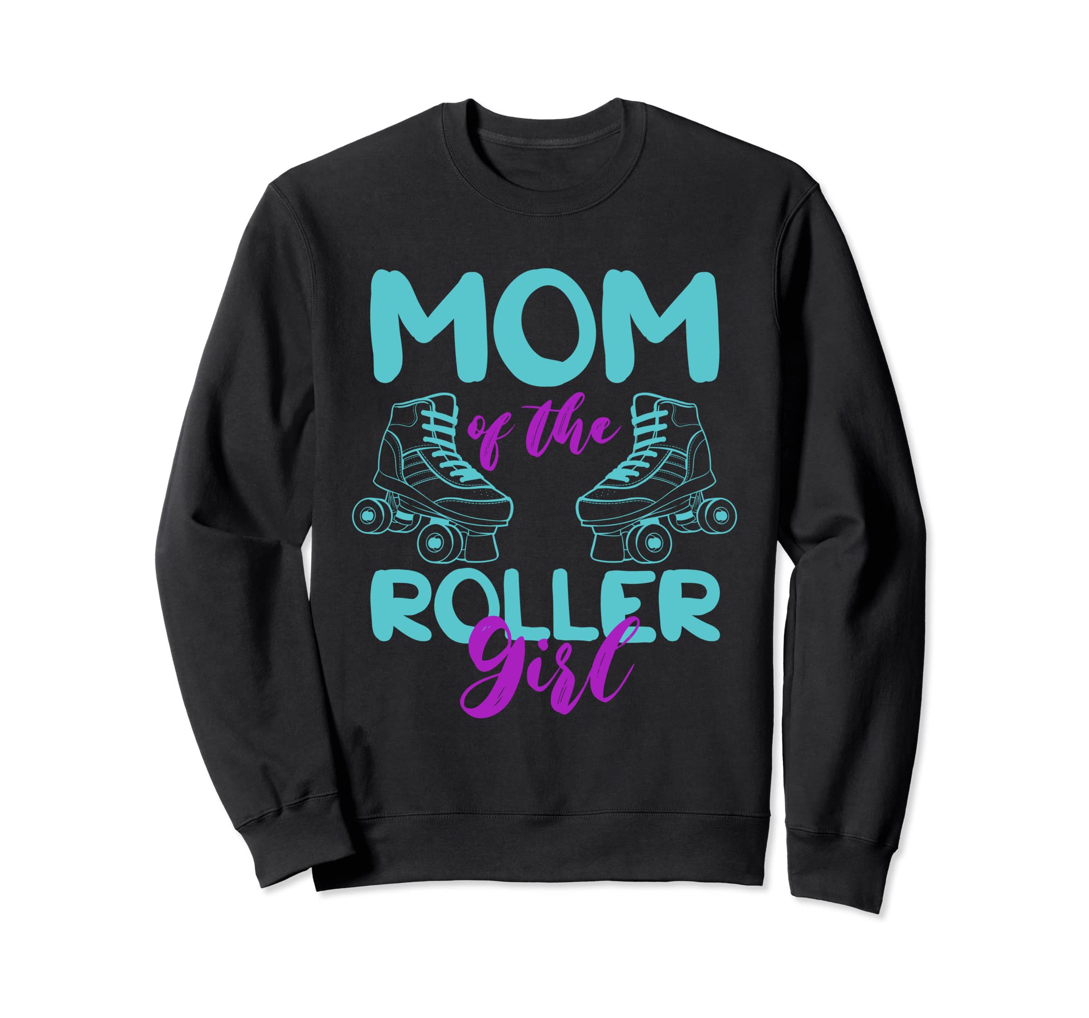 Mom Roller Roller Skates Awesome Sweatshirt - Novelty Apparel Men Women - T-Shirt, Sweatshirt, Hoodie