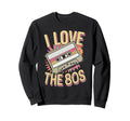 I Love 80S Cassette Tape Sweatshirt - Minimalist Print Men Women - T-Shirt, Sweatshirt, Hoodie