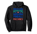 Funny Pinball Gamer Flipper Flipping Ball Hoodie - Minimalist Print Unisex - T-Shirt, Sweatshirt, Hoodie