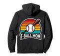 Funny T Ball Mom Softball Ball T Ball Hoodie - Casual Everyday Wear Unisex - T-Shirt, Sweatshirt, Hoodie