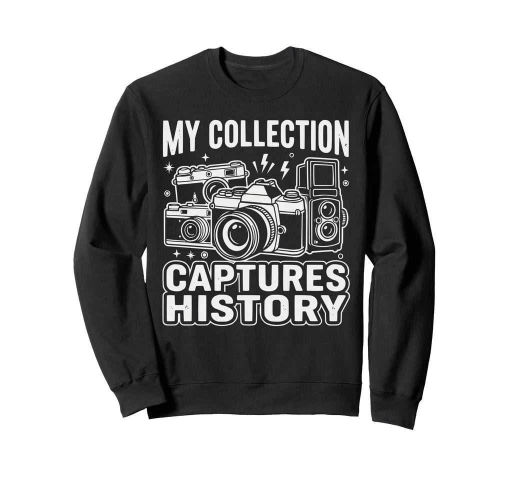 Camera Collector Photography Sweatshirt - Novelty Apparel Men Women - T-Shirt, Sweatshirt, Hoodie