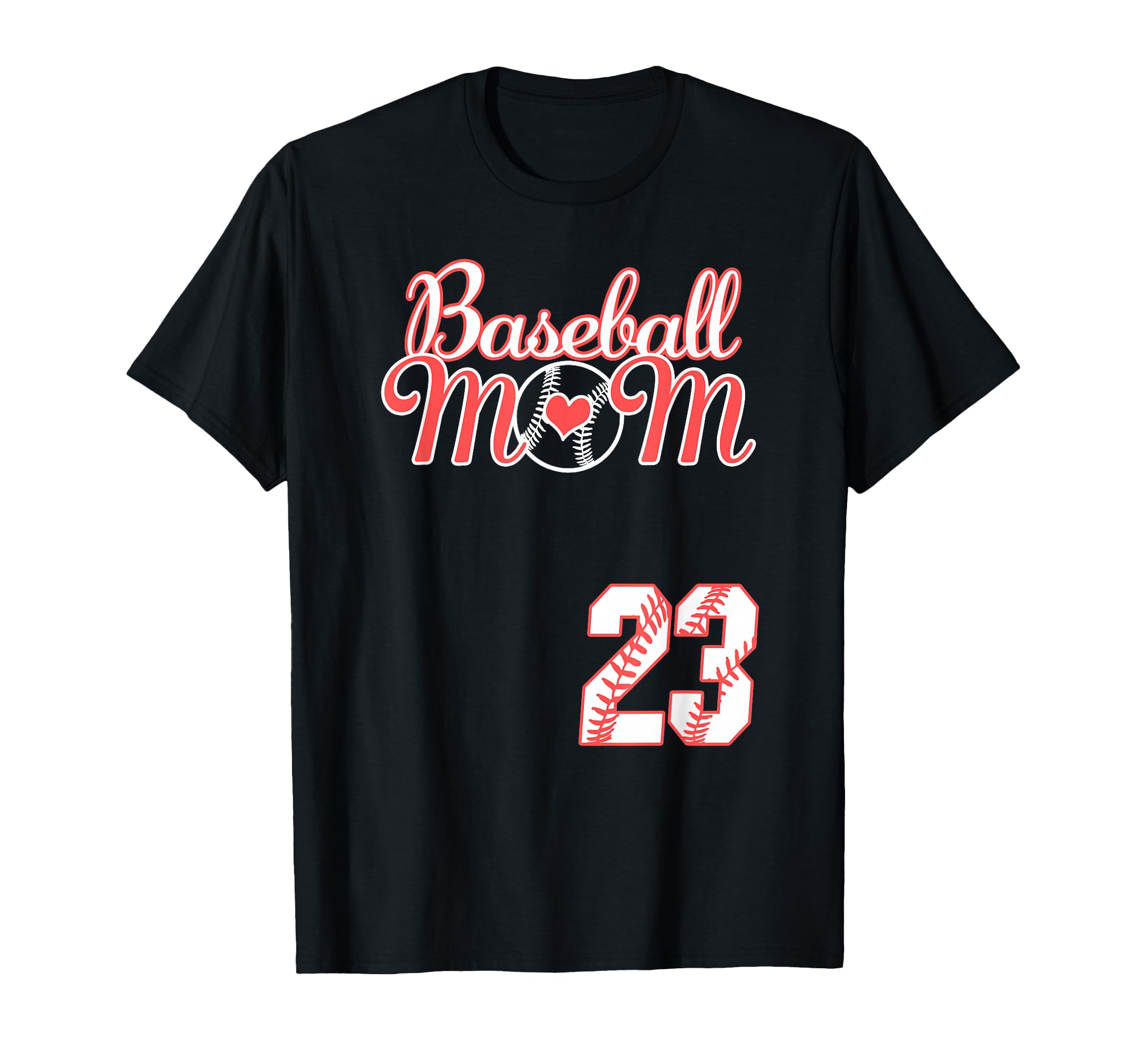 Baseball Mom Mothers Day 23 Baseball Player T-Shirt - Graphic Print Unisex - T-Shirt, Sweatshirt, Hoodie