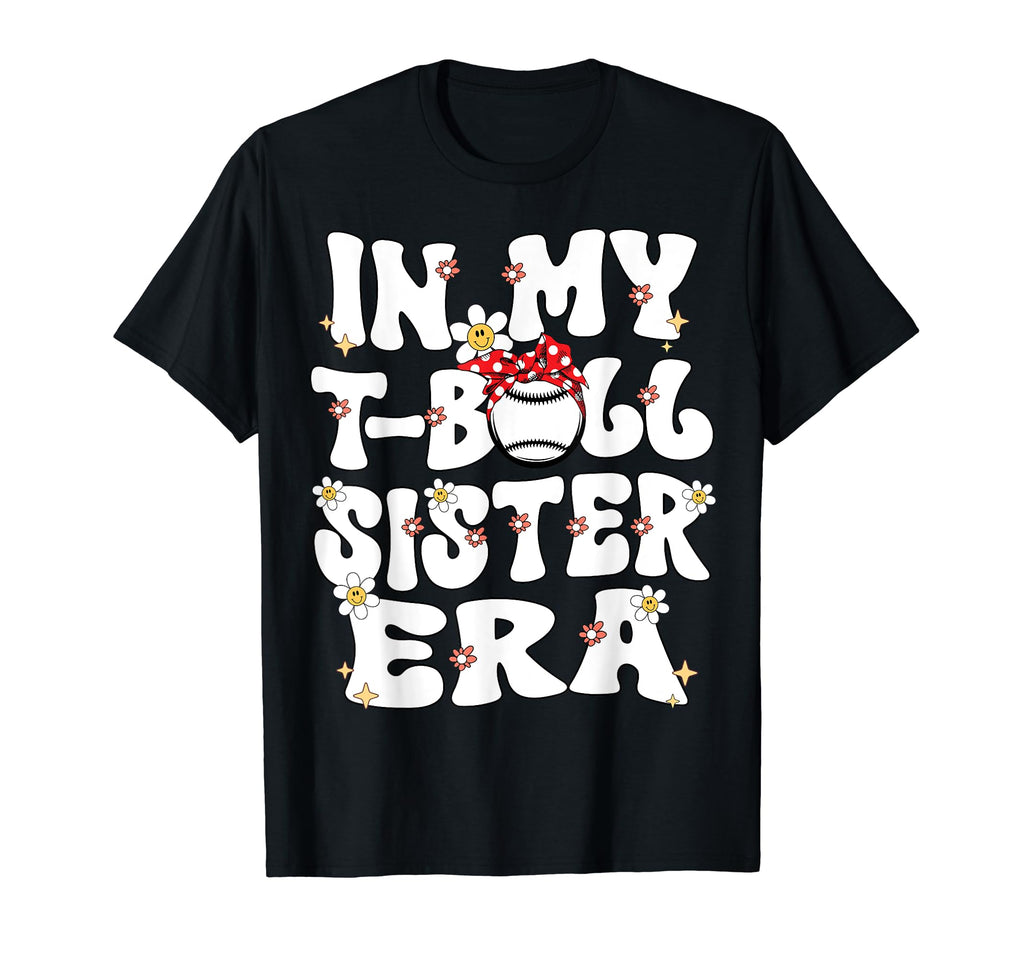 My Tball Sister Era Groovy Teeballl T-Shirt - Minimalist Print Unisex - T-Shirt, Sweatshirt, Hoodie
