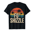 Fo Shizzle Palm Sunset Slang Music T-Shirt - Minimalist Print Men Women - T-Shirt, Sweatshirt, Hoodie