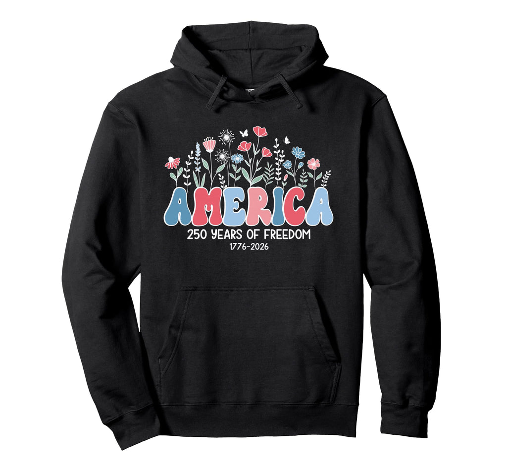 250 Years Flower America Boho Floral 2026 Hoodie - Graphic Print Unisex - T-Shirt, Sweatshirt, Hoodie