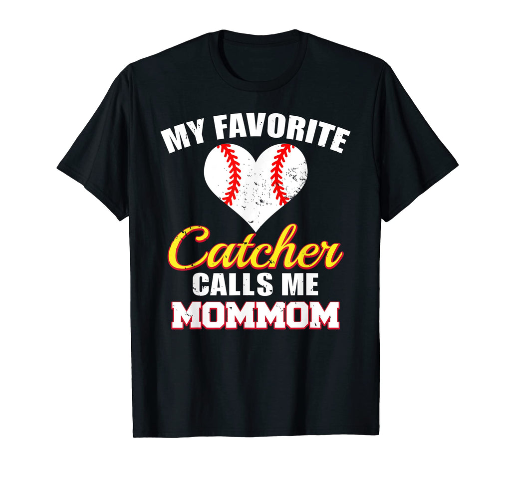 My Favorite Catcher Calls Me Mommom T-Shirt - Streetwear Style for Adults - T-Shirt, Sweatshirt, Hoodie