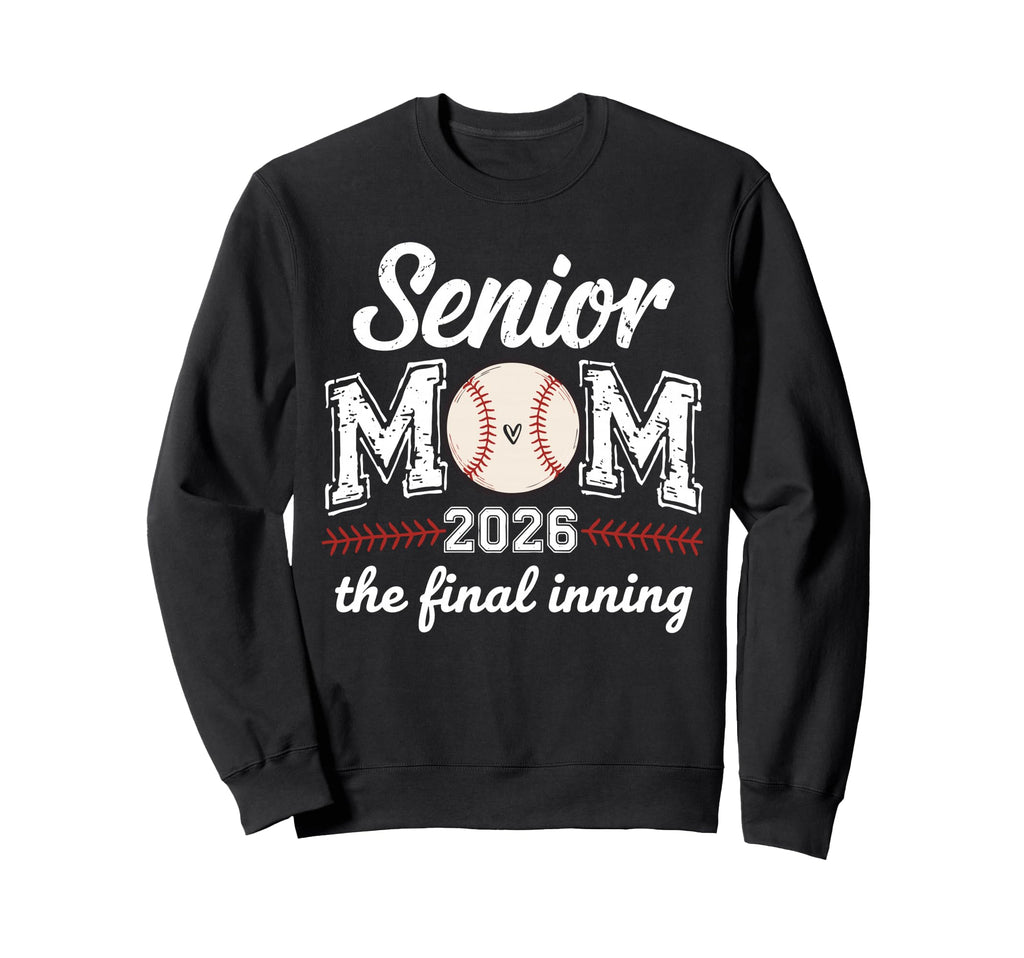 Senior Mom 2026 Baseball Final Sweatshirt - Graphic Print for Adults - T-Shirt, Sweatshirt, Hoodie