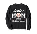 Senior Mom 2026 Baseball Final Sweatshirt - Graphic Print for Adults - T-Shirt, Sweatshirt, Hoodie