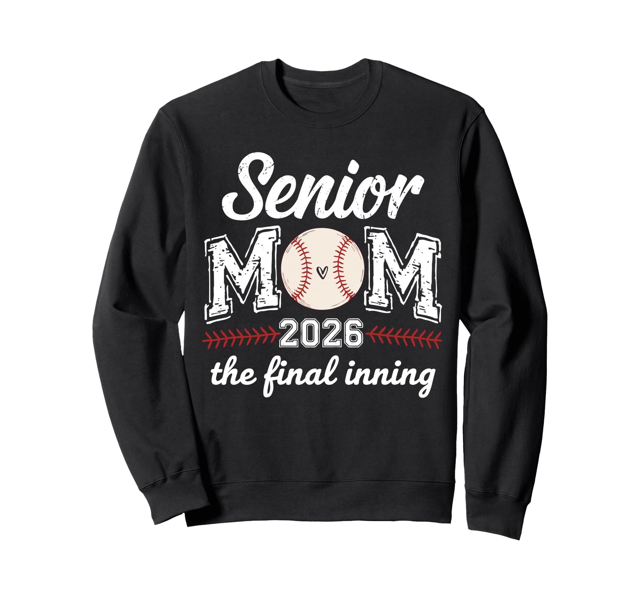 Senior Mom 2026 Baseball Final Sweatshirt - Graphic Print for Adults - T-Shirt, Sweatshirt, Hoodie