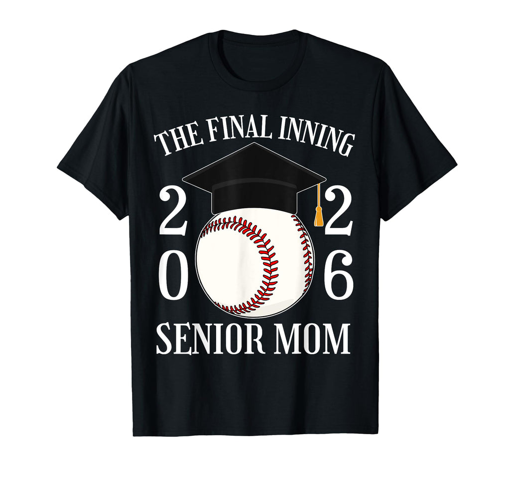 Final Inning Senior Baseball Mom T-Shirt - Aesthetic Graphic Men Women - T-Shirt, Sweatshirt, Hoodie