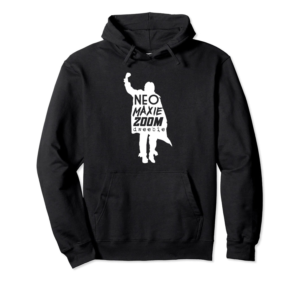 Neo Maxie Zoom Dweebie 80S Movies Hoodie - Streetwear Style Unisex - T-Shirt, Sweatshirt, Hoodie