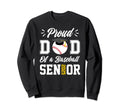 Proud Dad Baseball Senior 2025 Dad Sweatshirt - Fun Novelty Design Unisex - T-Shirt, Sweatshirt, Hoodie