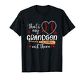 Thats My Grandson Out There Baseball T-Shirt - Graphic Print Men Women - T-Shirt, Sweatshirt, Hoodie